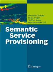 Semantic Service Provisioning,3540786163,9783540786160