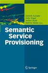 Semantic Service Provisioning,3540786163,9783540786160