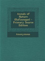 Annals of Nature (Rafinesque),1289687889,9781289687885