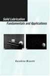 Solid Lubrication Fundamentals & Applications,0824789059,9780824789053