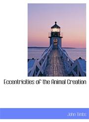 Eccentricities of the Animal Creation,1140221620,9781140221623