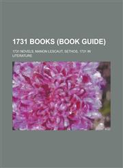 1731 Books (Study Guide) 1731 Novels, Manon Lescaut, Sethos, 1731 in Literature,1158673426,9781158673421