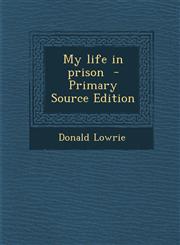 My Life in Prison - Primary Source Edition,1293712663,9781293712665