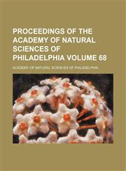 Proceedings of the Academy of Natural Sciences of Philadelphia Volume 68,1130976289,9781130976281