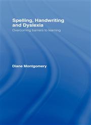 Spelling, Handwriting and Dyslexia Overcoming Barriers to Learning,0415409241,9780415409247