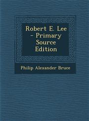 Robert E. Lee - Primary Source Edition,1295653362,9781295653362
