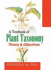 A Textbook of Objective Plant Taxonomy Theory and Objectives,9381052948,9789381052945