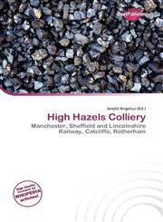 High Hazels Colliery,6135761722,9786135761726