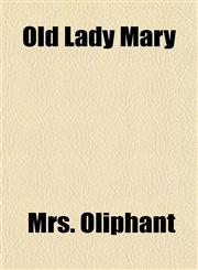 Old Lady Mary,115153594X,9781151535948
