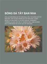 Bóng đá Tây Ban Nha Câu lạc bộ bóng đá Tây Ban Nha, Cầu thủ bóng đá Tây Ban Nha, Giải vô địch bóng đá Tây Ban Nha, Lionel Messi,1233865994,9781233865994