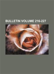 Bulletin Volume 216-227,1130332373,9781130332377