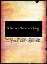 Bibliotheca Chemica, Volume II,1113188170,9781113188175
