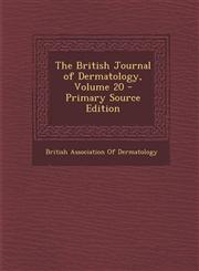 British Journal of Dermatology, Volume 20,1289498563,9781289498566