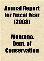 Annual Report for Fiscal Year (2003),1153432463,9781153432467