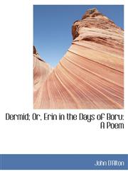 Dermid; Or, Erin in the Days of Boru A Poem,1115460633,9781115460637