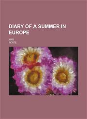Diary of a summer in Europe; 1865,1151651087,9781151651082