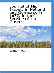 Journal of His Travels in Holland and Germany, in 1677, in the Service of the Gospel,1103058118,9781103058112