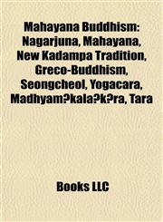 Mahayana Buddhism Nagarjuna, Mahayana, New Kadampa Tradition, Greco-Buddhism, Seongcheol, Yogacara, Madhyamākalaṃkāra, Tara,1157608647,9781157608646