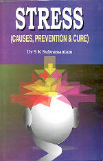 Stress Causes, Prevention and Cure 1st Edition,8185733457,9788185733456
