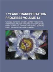 2 Years Transportation Progress Volume 13,1234967170,9781234967178