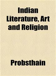 Indian Literature, Art and Religion,1152837400,9781152837409