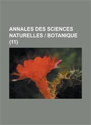 Annales Des Sciences Naturelles - Botanique (11),1153442884,9781153442886