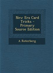 New Era Card Tricks - Primary Source Edition,1293664898,9781293664896