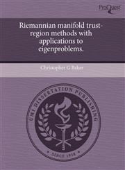 Riemannian manifold trust-region methods with applications to eigenproblems.,1243573120,9781243573124