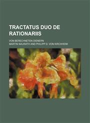 Tractatus duo de Rationariis; von berechneten Dienern,1130996085,9781130996081