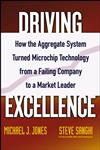 Driving Excellence How the Aggregate System Turned Microchip Technology from a Failing Company to a Market Leader,0471784842,9780471784845