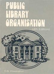 Public Library Organisation 4th Revised Edition,817000117X,9788170001171