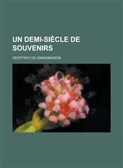 Un Demi-Siecle de Souvenirs,1234548348,9781234548346
