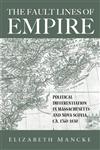 The Fault Lines of Empire: Political Differentiation in Massachusetts and Nova Scotia, 1760-1830 (New World in the Atlantic World),0415950015,9780415950015