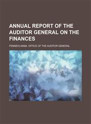 Annual Report of the Auditor General on the Finances,1230152261,9781230152264