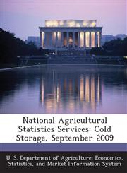 National Agricultural Statistics Services Cold Storage, September 2009,1288573480,9781288573486