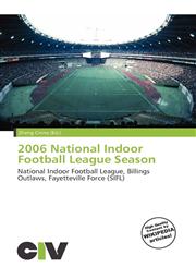 2006 National Indoor Football League Season,6136773961,9786136773964