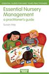 Essential Nursery Management A Practitioner's Guide,0415430720,9780415430722
