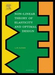 Non-Linear Theory of Elasticity and Optimal Design,0444514279,9780444514271