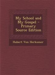 My School and My Gospel - Primary Source Edition,1293384046,9781293384046