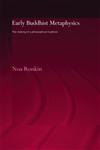 Early Buddhist Metaphysics: The Making of a Philosophical Tradition (Routlegecurzon Critical Studies in Buddhism),0415345197,9780415345194