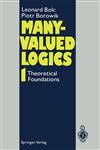 Many-Valued Logics 1 Theoretical Foundations,3540559264,9783540559269