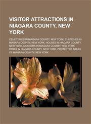 Visitor attractions in Niagara County, New York Cemeteries in Niagara County, New York, Churches in Niagara County, New York,1233122800,9781233122806
