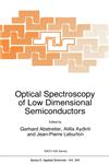 Optical Spectroscopy of Low Dimensional Semiconductors,0792347285,9780792347286