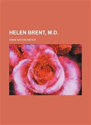 Helen Brent, M.d.,1151394459,9781151394453