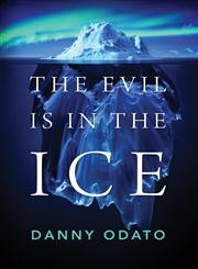 The Evil Is in the Ice,1478733993,9781478733997