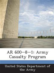 AR 600-8-1 Army Casualty Program,1288893809,9781288893805