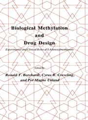 Biological Methylation and Drug Design Experimental and Clinical Role of S-Adenosylmethionine,0896031020,9780896031029