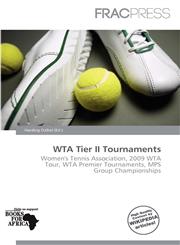 WTA Tier II Tournaments,6201422617,9786201422612