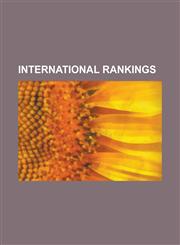 International Rankings Freedom in the World, Press Freedom Index, Human Development Index, Global Peace Index, List of Countries and Islands,1155798511,9781155798516