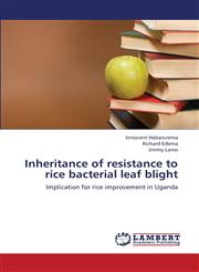 Inheritance of Resistance to Rice Bacterial Leaf Blight,3659325430,9783659325434